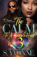 The Calm To A savage's Heart 3: It's Still A Cold Winter With A Hot Boy Spin-Off