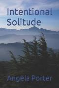Intentional Solitude