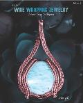 First Time Wire Wrapping Jewelry Edition 1 Intensive Course for Beginners
