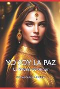 Yo Soy La Paz: La Paloma del Amor