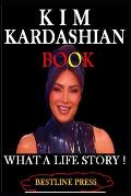 Kim Kardashian Book: What a Life Story!