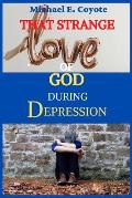 That Strange Love of God During Depression