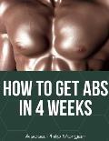 How to get abs in 4 weeks
