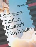 Science Fiction Blastoff Playhouse