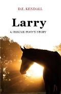 Larry: A Rescue Pony's Story
