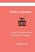 Modern Spanish: A concise introduction to the Spanish language