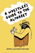 A Wrestler's Guide to the Alphabet