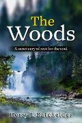 The Woods: A sanctuary of rest for the soul