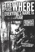 The Place Where Everyone's Name is Fear