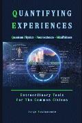 Quantifying Experiences: Extraordinary Tools For The Common Citizen
