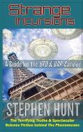 Strange Incursions: A Guide for the UFO & UAP-Curious