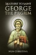 Akathist to Saint George the Pilgrim