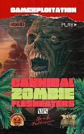 Cannibal Zombie Flesheaters: 212 System