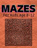 Mazes For Kids Age 8-12: An amazing pirate-themed maze book for kids ages 4-8 and 8-12