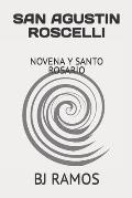San Agustin Roscelli: Novena Y Santo Rosario