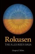 Rokusen: The Alex Rojin Saga