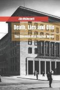Death, Lies and Otto: The Eleventh Otto Fischer Novel