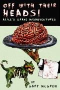 Off With Their Heads! Alice's Grave Misadventures: Expanded Edition