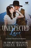 An Unexpected Love: A Sweet Historical Romance
