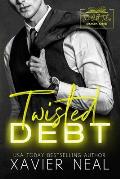 Twisted Debt: A Forced Proximity Dark Romance