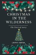 Christmas in the Wilderness: The Story of Jerry