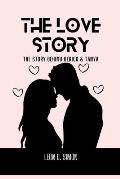 The Love Story: A Novel: The Story Behind Derick and Tanya