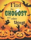 Find the Ghost: Halloween Hidden Picture Book for Kids: Seek and Find Activity Book for Kids