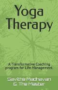 Yoga Therapy: A Transformative Coaching program for Life Management.