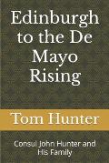 Edinburgh to the De Mayo Rising: Consul John Hunter and His Family