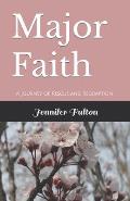 Major Faith: A Journey of Rescue and Redemption