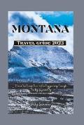 Montana Travel Guide 2023: Ultimate map to a captivating journey through the big sky country