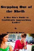 Stepping Out of the Shell: A Shy Guy's Guide to Confidently Approaching Ladies