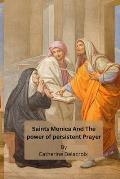 Saints Monica And The power of persistent Prayer