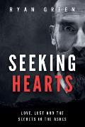 Seeking Hearts: Love, Lust and the Secrets in the Ashes