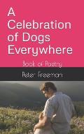 A Celebration of Dogs Everywhere: Book of Poetry