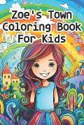 Zoe's Town Coloring Book for Kids
