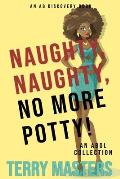 Naughty, Naughty, No More Potty!: An ABDL short story collection