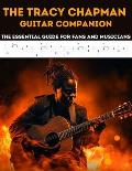 The Tracy Chapman Guitar Companion: The Essential Guide for Fans and Musicians