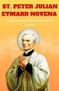 St. Peter Julian Eymard Novena: 9 Days Prayer to Saint Peter Julian Eymard