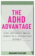 The ADHD Advantage: Why Different Brains Thrive in A Distracted World