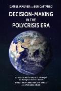 Decision-Making in the Polycrisis Era