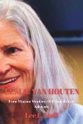 Leslie Van Houten: From Manson Murderer to Prison Reform Advocate