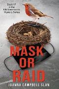 Mask or Raid: Book #17 in the Kiki Lowenstein Mystery Series