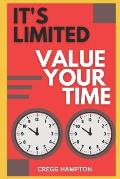 Value Your Time: It's Limited