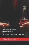 Tony Bennett's Gent Duets: R is for RAGS TO RICHES