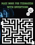 Maze Book for Teenagers with Inventions