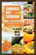 Cirrhosis Diet Cookbook: Nourishing Recipes for a Healthy Liver