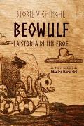 Beowulf, la storia di un eroe: Storie Vichinghe