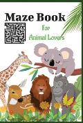 Maze Book for Animal Lovers: An Adventure through the Wild