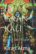 La Gran Kali: Diosa del Tiempo
